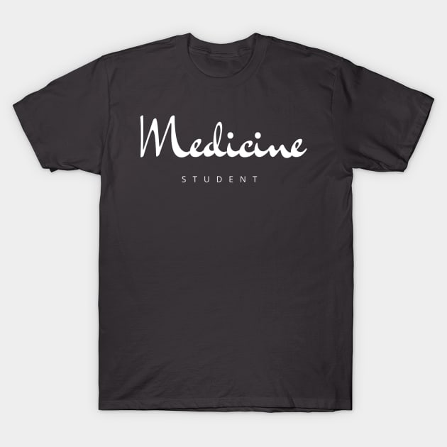 Medicine Student T-Shirt by LennyMax